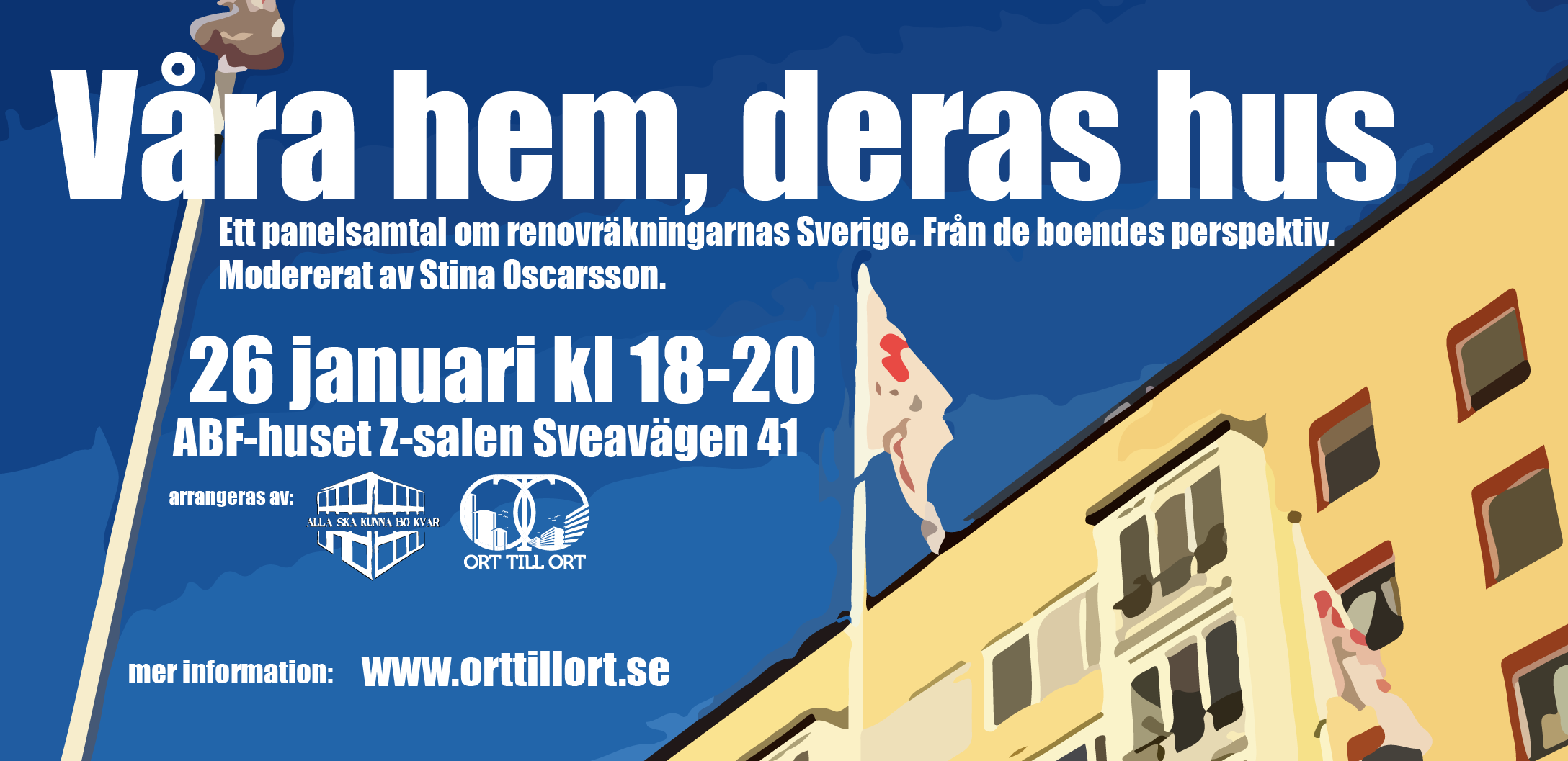 OTO tillsammans med Alla ska kunna bo kvar arrar panelsamtal med röster från områden som organiserat sig mot renovräkning. 26e Januari i Stockholm